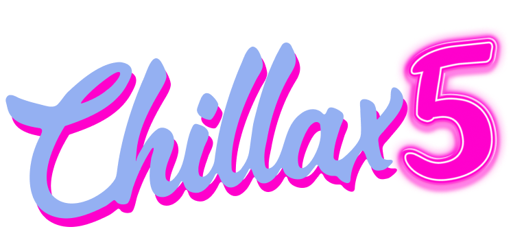 Chillax 5